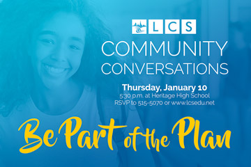 LCS Community Conversations Thursday January 10. Be Part of the Plan