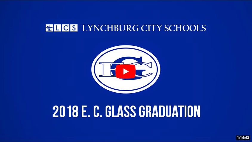 Lynchburg City Schools 2018 E. C. Glass High School Graduation