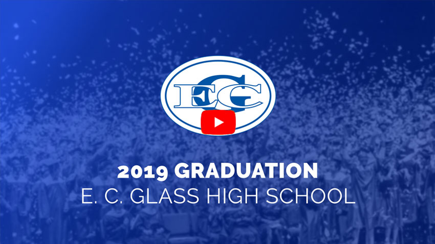 2019 Graduation E. C. Glass High School