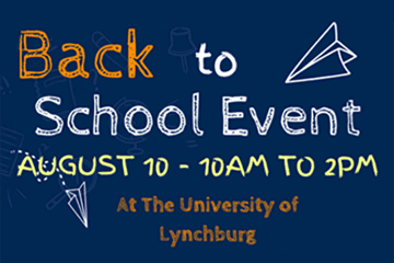 Back to School Event August 10 - 10am to 2pm at the University of Lynchburg