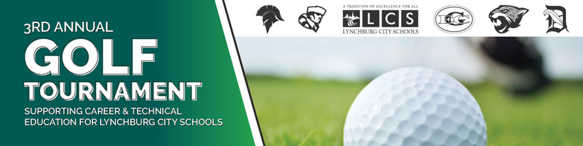 3rd Annual Golf Tournament Supporting Lynchburg City Schools Career & Technical Education